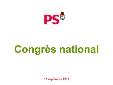 Congrès national 13 septembre 2012. Les contributions.