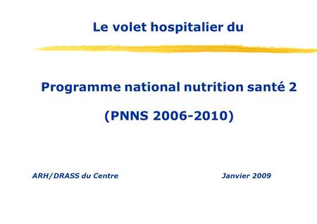 Le volet hospitalier du Programme national nutrition santé 2