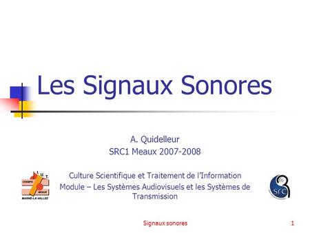 Les Signaux Sonores A. Quidelleur SRC1 Meaux