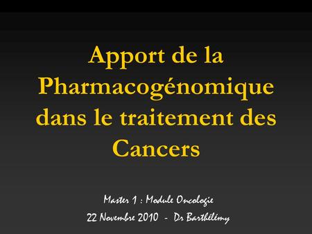 Apport de la Pharmacogénomique dans le traitement des Cancers