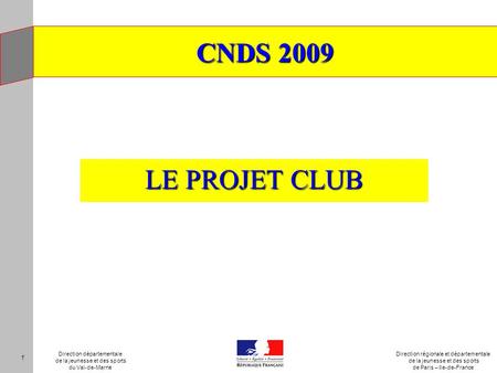 CNDS 2009 LE PROJET CLUB.