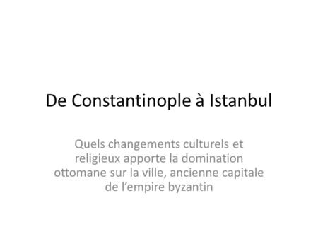 De Constantinople à Istanbul