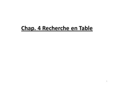 Chap. 4 Recherche en Table