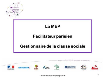 La MEP Facilitateur parisien Gestionnaire de la clause sociale