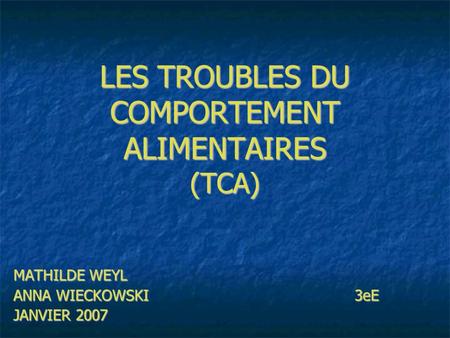 LES TROUBLES DU COMPORTEMENT ALIMENTAIRES (TCA)