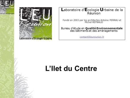 L’Ilet du Centre Laboratoire d’Ecologie Urbaine de la Réunion