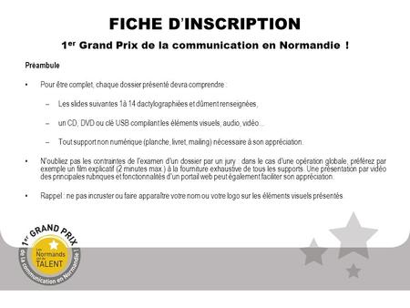 FICHE D’INSCRIPTION 1er Grand Prix de la communication en Normandie !