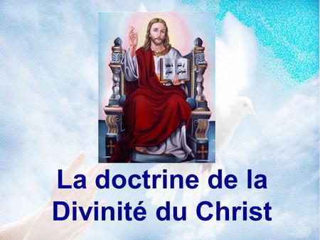 La doctrine de la Divinité du Christ