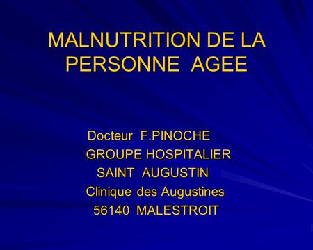 MALNUTRITION DE LA PERSONNE AGEE