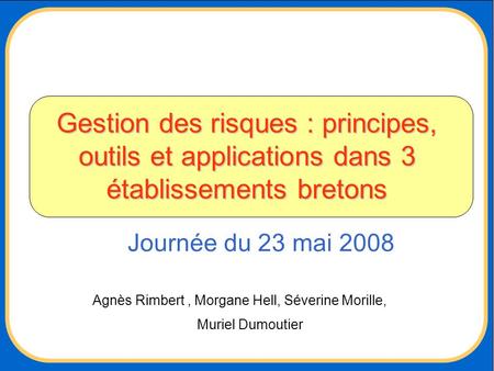 Agnès Rimbert , Morgane Hell, Séverine Morille, Muriel Dumoutier