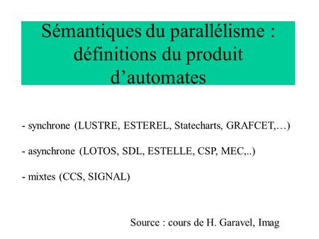Sémantiques du parallélisme : définitions du produit d’automates