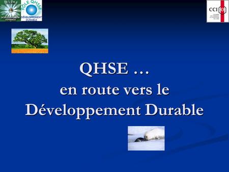 QHSE … en route vers le Développement Durable