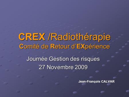 CREX /Radiothérapie Comité de Retour d’EXpérience