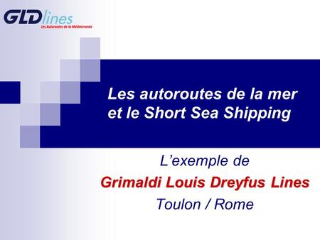 Les autoroutes de la mer et le Short Sea Shipping