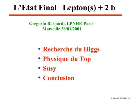 L’Etat Final Lepton(s) + 2 b