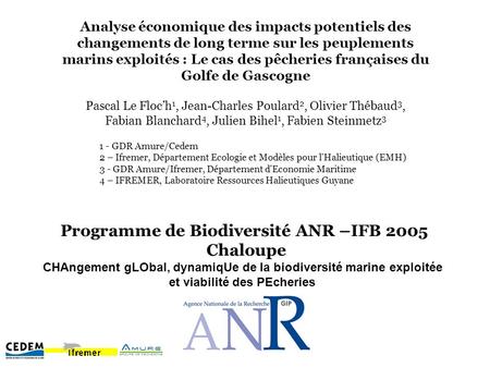 Analyse économique des impacts potentiels des changements de long terme sur les peuplements marins exploités : Le cas des pêcheries françaises du Golfe.