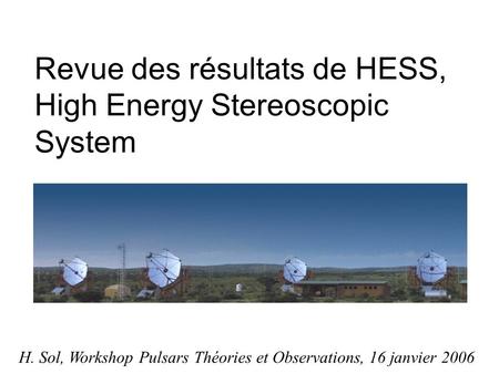 Revue des résultats de HESS, High Energy Stereoscopic System