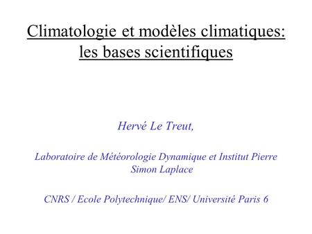 Climatologie et modèles climatiques: les bases scientifiques
