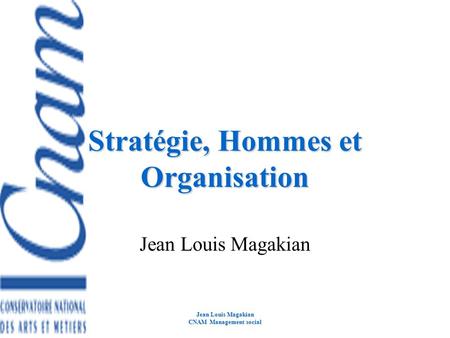 Stratégie, Hommes et Organisation