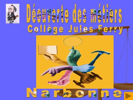 Déouverte des métiers Collège Jules Ferry Narbonne.