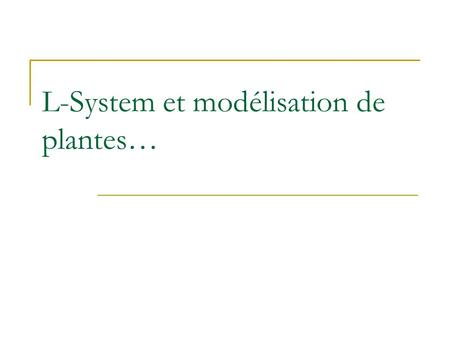 L-System et modélisation de plantes…