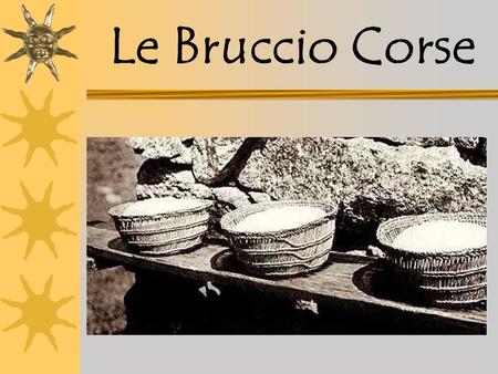 Le Bruccio Corse.