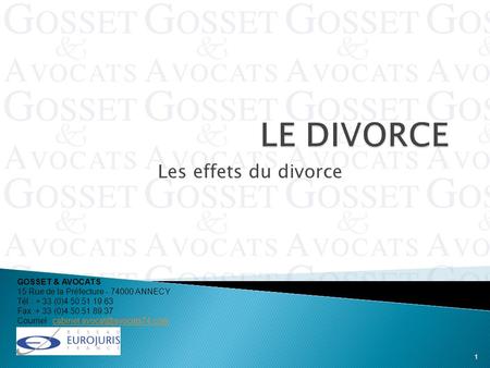 LE DIVORCE Les effets du divorce GOSSET & AVOCATS