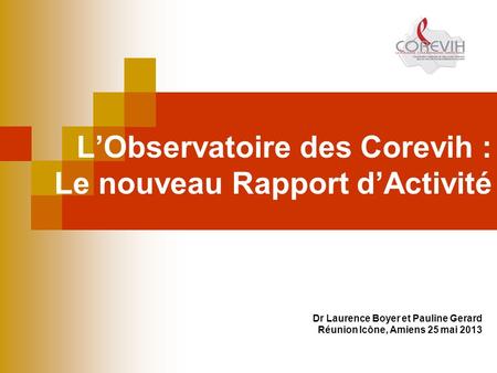 L’Observatoire des Corevih : Le nouveau Rapport d’Activité