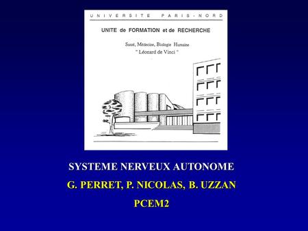 SYSTEME NERVEUX AUTONOME G. PERRET, P. NICOLAS, B. UZZAN