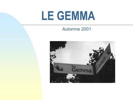 LE GEMMA Automne 2001.