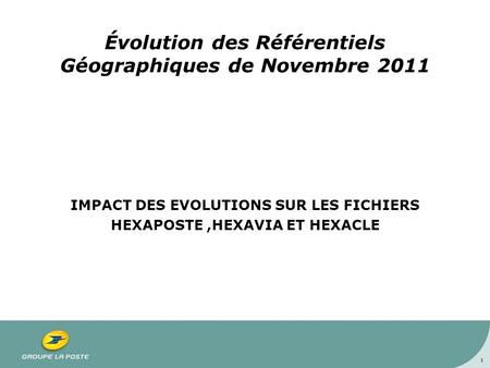 Évolution des Référentiels Géographiques de Novembre 2011