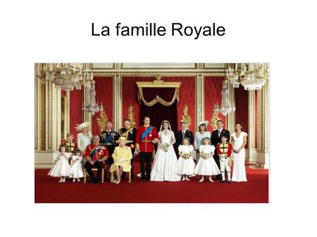 La famille Royale.