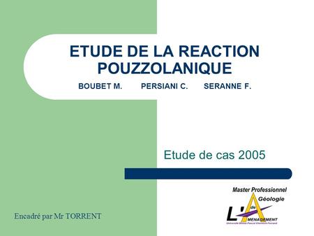 ETUDE DE LA REACTION POUZZOLANIQUE BOUBET M. PERSIANI C. SERANNE F.