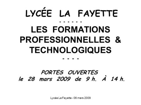 LYCÉE  LA  FAYETTE LES  FORMATIONS PROFESSIONNELLES  &   TECHNOLOGIQUES