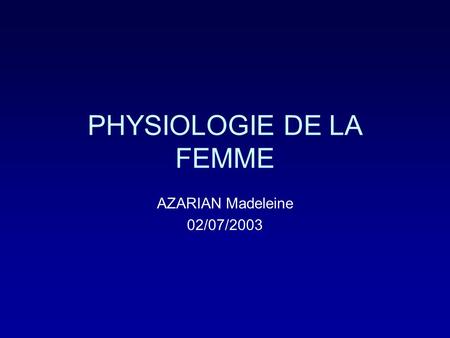 PHYSIOLOGIE DE LA FEMME