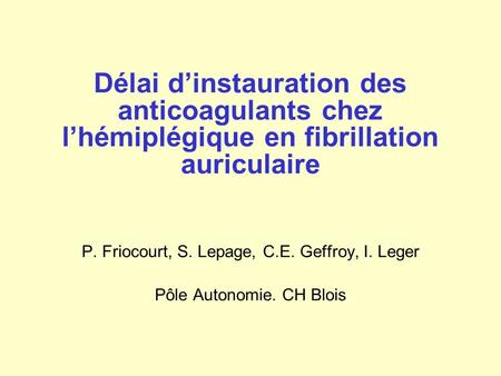P. Friocourt, S. Lepage, C.E. Geffroy, I. Leger