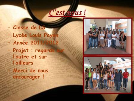 C’est nous ! Classe de LS Lycée Louis Payen Année 2011/2012