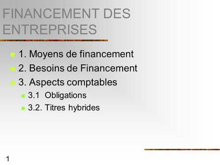 FINANCEMENT DES ENTREPRISES