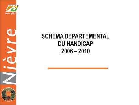 SCHEMA DEPARTEMENTAL DU HANDICAP 2006 – 2010
