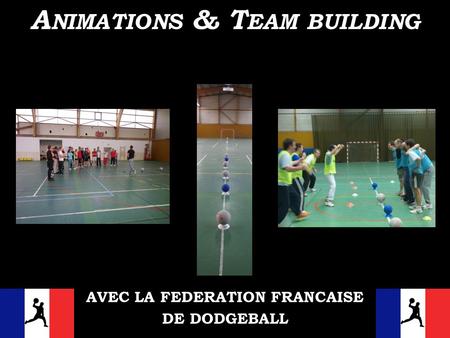 Animations & Team building AVEC LA FEDERATION FRANCAISE