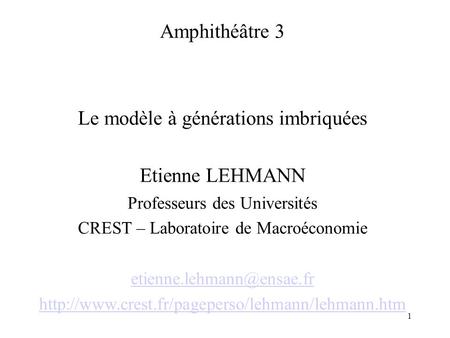 Le modèle à générations imbriquées Etienne LEHMANN