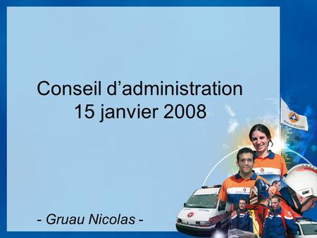 Conseil dadministration 15 janvier 2008 - Gruau Nicolas -