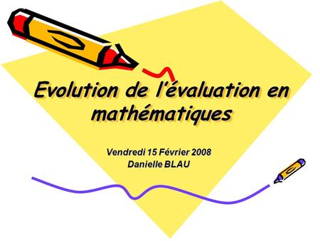 Evolution de l’évaluation en mathématiques