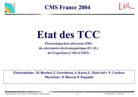 Etat des TCC CMS France 2004 Électronique hors détecteur (OD)