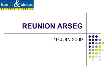 REUNION ARSEG 19 JUIN 2009.