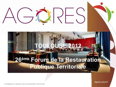 TOULOUSE ème Forum de la Restauration Publique Territoriale