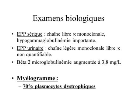Examens biologiques Myélogramme :