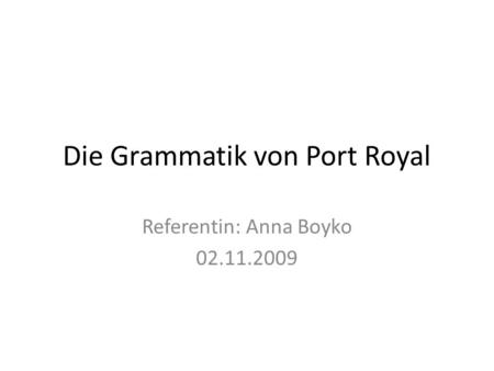 Die Grammatik von Port Royal