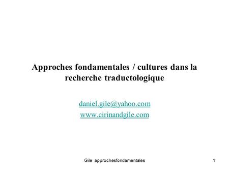 Approches fondamentales / cultures dans la recherche traductologique