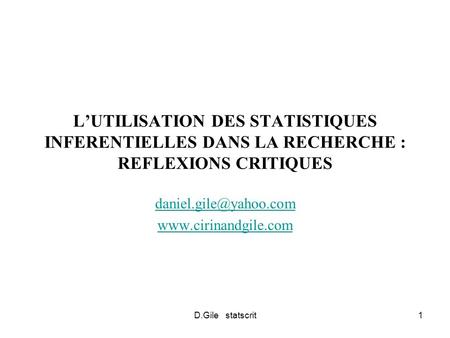 D.Gile statscrit1 LUTILISATION DES STATISTIQUES INFERENTIELLES DANS LA RECHERCHE : REFLEXIONS CRITIQUES